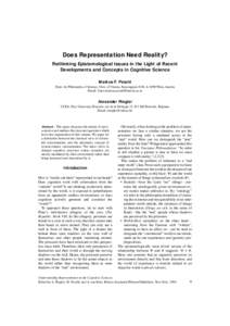 Does Representation Need Reality? Rethinking Epistemological Issues in the Light of Recent Developments and Concepts in Cognitive Science Markus F. Peschl Dept. for Philosophy of Science, Univ. of Vienna, Sensengasse 8/1