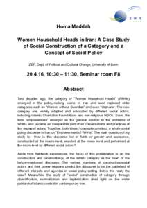 Homa Maddah Women Household Heads in Iran: A Case Study of Social Construction of a Category and a Concept of Social Policy ZEF, Dept. of Political and Cultural Change, University of Bonn
