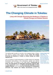 Issue 1  Monday, June 20, 2016 The Changing Climate in Tokelau Living with Change: Enhancing the Resilience of Tokelau to