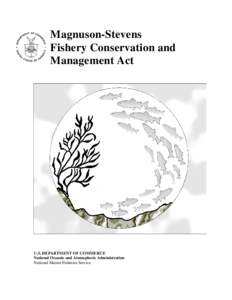 Natural environment / Fisheries law / Fishing / Sustainable fisheries / Fish / Natural resource management / National Marine Fisheries Service / MagnusonStevens Fishery Conservation and Management Act / Illegal /  unreported and unregulated fishing / Overfishing / Title 16 of the United States Code / Essential fish habitat
