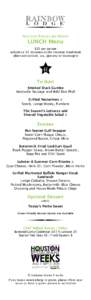 Houston Restaurant Weeks  LUNCH Menu $20 per person includes a $3 donation to the Houston Food Bank (does not include, tax, gratuity or beverages)