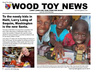 WOOD TOY NEWS  Wood Toy News LARRY LAING AND JOHN HAMILTON SHARE. June 23, 2014 Monday