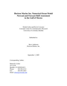 Horizon Marine Inc. Numerical Ocean Model Nowcast and Forecast Skill Assessment in the Gulf of Mexico Robert Leben and Kevin Corcoran Colorado Center for Astrodynamics Research
