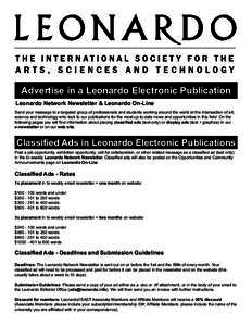 Advertise in a Leonardo Electronic Publication Leonardo Network Newsletter & Leonardo On-Line Send your message to a targeted group of professionals and students working around the world at the intersection of art, scien