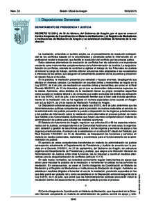 DECRETO, de 10 de febrero, del Gobierno de Aragón, por el que se crean el Centro Aragonés de Coordinación en Materia de Mediación y el Registro de Mediadores e Instituciones de Mediación de Aragón y se est
