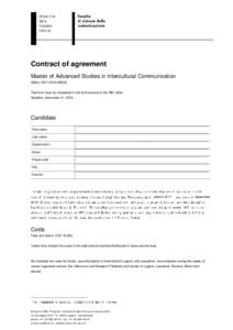 Contract of agreement Master of Advanced Studies in Intercultural Communication EditionMIC8) This form must be completed in full and returned to the MIC office. Deadline: December 31, 2016