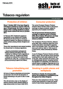 February[removed]Tobacco regulation Protection of children Since 1 October 2007 it has been illegal to sell tobacco products to anyone under the