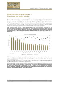 Records on the hotel investment markets across Europe were documented inNot only well-established, classical markets saw new heights, such as Germany in general or major European capitals, but also strengthened de