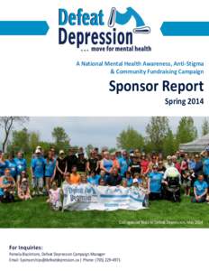 A National Mental Health Awareness, Anti-Stigma & Community Fundraising Campaign Sponsor Report Spring 2014