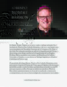 OBISPO ROBERT BARRON Fundador y Director de Word on Fire Catholic Ministries