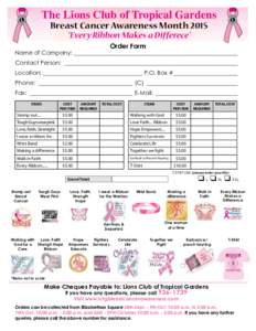 The Lions Club of Tropical Gardens Breast Cancer Awareness Month 2015 “Every Ribbon Makes a Differece” Order Form  Name of Company: ________________________________________________________