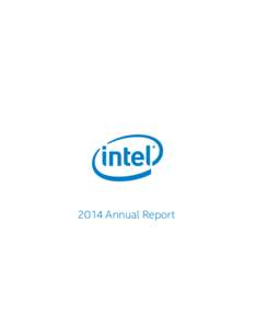 2014 Annual Report  Letter From Your CEO For 2014, Intel reported record revenue of $55.9 billion, up 6% from[removed]Net income rose 22% to $11.7 billion, and earnings per share were $2.31. Our operating income of $15.3 