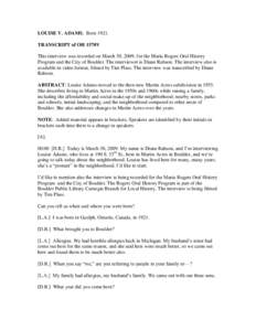 LOUISE V. ADAMS. BornTRANSCRIPT of OH 1570V This interview was recorded on March 30, 2009, for the Maria Rogers Oral History Program and the City of Boulder. The interviewer is Diane Rabson. The interview also is 