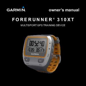 owner’s manual  FORERUNNER® 310XT MULTISPORT GPS TRAINING DEVICE  © 2009–2010 Garmin Ltd. or its subsidiaries