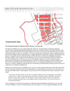 The Proposed Gansevoort Market Historic District: An Overview  The Gansevoort Market area is an architecturally rich, mixed-use, mercantile district consisting of industrial, commercial and residential buildings historic