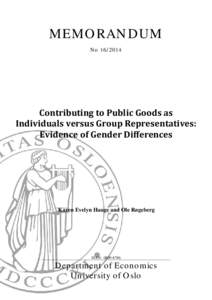 MEMORANDUM NoContributing to Public Goods as Individuals versus Group Representatives: Evidence of Gender Differences