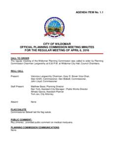 AGENDA ITEM NoCITY OF WILDOMAR OFFICIAL PLANNING COMMISSION MEETING MINUTES FOR THE REGULAR MEETING OF APRIL 6, 2016 CALL TO ORDER