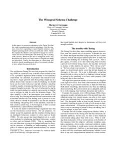 The Winograd Schema Challenge Hector J. Levesque Dept. of Computer Science University of Toronto Toronto, Ontario Canada M5S 3A6