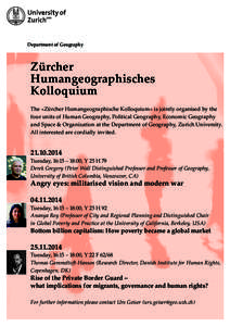 Department of Geography  Zürcher Humangeographisches Kolloquium The «Zürcher Humangeographische Kolloquium» is jointly organised by the