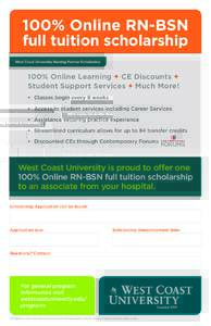 100% Online RN-BSN full tuition scholarship West Coast University Nursing Partner Scholarship 100% Online Learning + CE Discounts + Student Support Services + Much More!