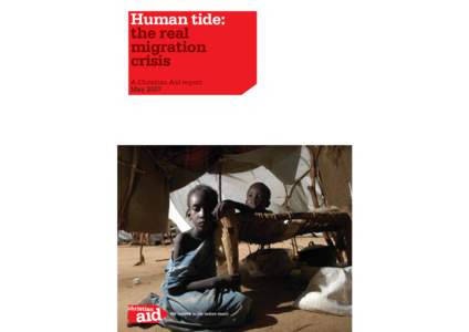 Human tide: the real migration g crisis A Christian Aid report
