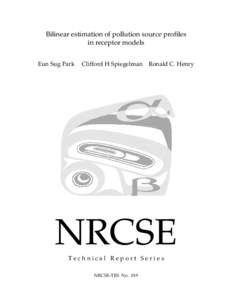 Bilinear estimation of pollution source profiles in receptor models Eun Sug Park Clifford H Spiegelman Ronald C. Henry