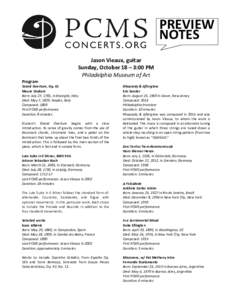 PREVIEW NOTES Jason Vieaux, guitar Sunday, October 18 – 3:00 PM Philadelphia Museum of Art Program