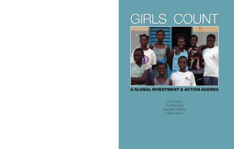 “This report makes it impossible for you to say ‘That’s not my problem.’ It combines a strong case for investments in girls with recommendations on what we all can do.” David Bloom, Harvard School of Public Hea