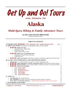 Get Up and Go! Tours Active, Informative, Fun! Alaska Multi-Sport, Hiking & Family Adventure Tours ALASKA 2015 ONLINE BROCHURE