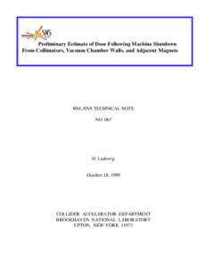 Preliminary Estimate of Dose Following Machine Shutdown From Collimators, Vacuum Chamber Walls, and Adjacent Magnets BNL/SNS TECHNICAL NOTE NO. 067