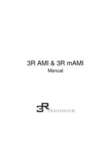 3R AMI & 3R mAMI Manual 3R Technics GmbH  © Copyright 2009, 3R Technics GmbH