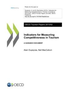 Please cite this paper as:  Dupeyras, A. and N. MacCallum (2013), “Indicators for Measuring Competitiveness in Tourism: A Guidance Document”, OECD Tourism Papers, [removed], OECD Publishing.