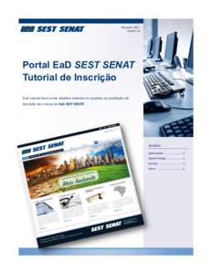 Fevereiro 2017 Versáo 1.0 Portal EaD SEST SENAT Tutorial de Inscrição Este tutorial tem como objetivo orientar os usuários na realização de