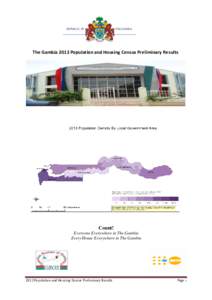 REPUBLIC OF  THE GAMBIA The Gambia 2013 Population and Housing Census Preliminary Results