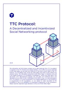 TTC Protocol: A Decentralized and Incentivized Social Networking protocol v0.8