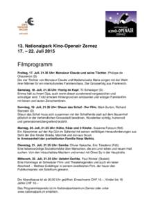 13. Nationalpark Kino-Openair Zernez 17. – 22. Juli 2015 Filmprogramm Freitag, 17. Juli, 21.35 Uhr: Monsieur Claude und seine Töchter, Philippe de Chauveron (D)