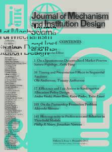 Journal of Mechanism and Institution Design Volume 2, Issue 1 Zaifu Yang, Tommy Andersson, Vince Crawford, Yuan Ju, Paul Schweinzer University of York, University of Klagenfurt, Southwestern University of Economics and F