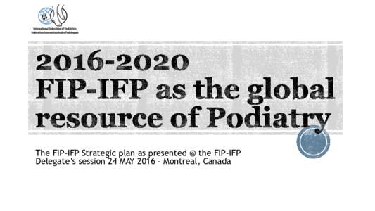 FIP-IFP as the global resource of Podiatry