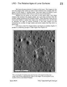 LRO - The Relative Ages of Lunar Surfaces We have all sees pictures of craters on the moon. The images on the next two pages show close-up views of the cratered lunar surface near the Apollo 15 and Apollo 11 landing area