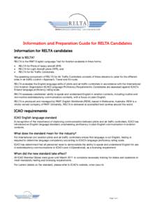 Information and Preparation Guide for RELTA Candidates Information for RELTA candidates What is RELTA? RELTA is the RMIT English Language Test for Aviation available in three forms: • •