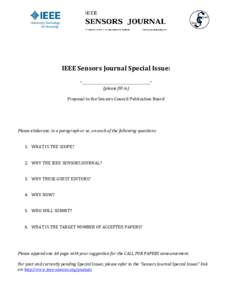 IEEE Sensors Journal Special Issue: “……………………………………………………” (please fill in) Proposal to the Sensors Council Publication Board  Please elaborate, in a paragraph or so, on each o