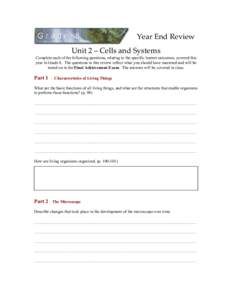 Year End Review Unit 2 – Cells and Systems Complete each of the following questions, relating to the specific learner outcomes, covered this year in Grade 8. The questions in this review reflect what you should have ma