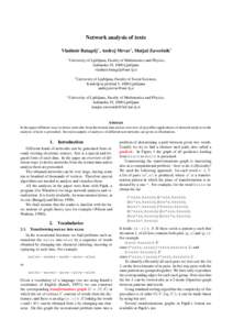 Network analysis of texts Vladimir Batagelj∗ , Andrej Mrvar† , Matjaˇz Zaverˇsnik‡ ∗ University of Ljubljana, Faculty of Mathematics and Physics, Jadranska 19, 1000 Ljubljana