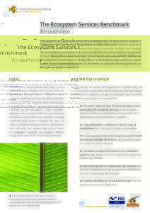 The Ecosystem Services Benchmark An overview The Ecosystem Services Benchmarking tool was developed by the Natural Value Initiative in collaboration with investors from Europe, Brazil, the USA and Australia: three UK-bas