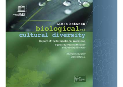International Workshop on Links between Biological and Cultural Diversity: Concepts, Methods and Experiences; Links between biological and cultural diversity: report of the International Workshop; 2008