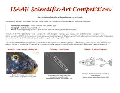 ISAAH Scientific Art Competition We are holding a Scientific Art Competition during the ISAAH! Artwork should represent some aspect of aquatic animal health. You can enter up to 2 times in each of the three art categorie