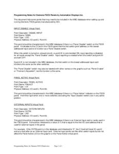 Programming Notes for Siemens FSCS Panels by Automation Displays Inc. This document lists some points that may need to be included in the MBC database when setting up and running Siemens FSCS panels manufactured by ADI. 