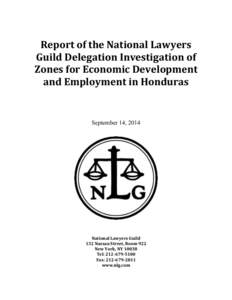   Report	
  of	
  the	
  National	
  Lawyers	
   Guild	
  Delegation	
  Investigation	
  of	
   Zones	
  for	
  Economic	
  Development	
   and	
  Employment	
  in	
  Honduras	
  