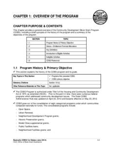 CHAPTER 1: OVERVIEW OF THE PROGRAM CHAPTER PURPOSE & CONTENTS This chapter provides a general overview of the Community Development Block Grant Program (CDBG), including a brief synopsis of the history of the program and