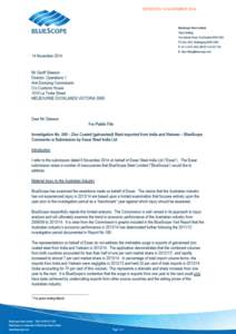 RECEIVED 14 NOVEMBER 2014  The BlueScope industry verification report did not examine price undercutting from the dumped exports – this will only occur following the completion of the Commission’s verification visit